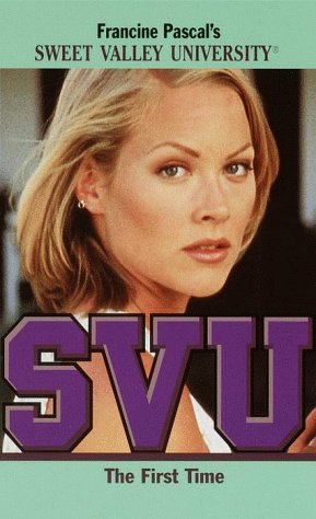 The First Time (Sweet Valley University(R))