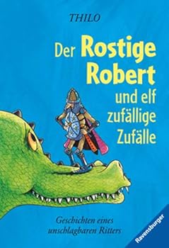 Paperback Der Rostige Robert und elf zuf?llige Zuf?lle [German] Book
