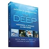 The Deep: Voyages to Titanic and Beyond