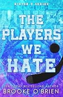 The Players We Hate - Alternate Special Edition (Rixton U) 1954061781 Book Cover