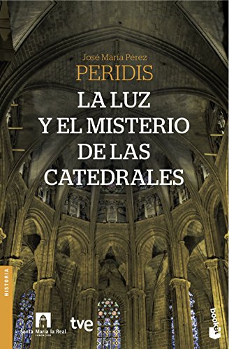 La luz y el misterio de las catedrales (Divulgación)