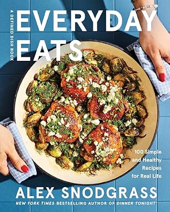 Everyday Eats: 100 Simple and Healthy Recipes for Real Life – The Defined Dish's Most Relaxed Cookbook Yet with 100 Low-Stress Nourishing Recipes for Every Meal (A Defined Dish Book, 4) Hardcover – August 25, 2026