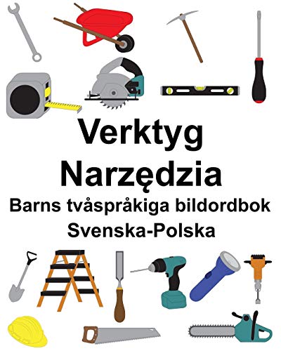 Svenska-Polska Verktyg/Narzędzia Barns tvåspråkiga bildordbok (Swedish Edition)