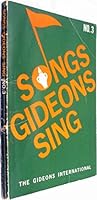 Songs Gideons Sing: No 3 B000J126G6 Book Cover