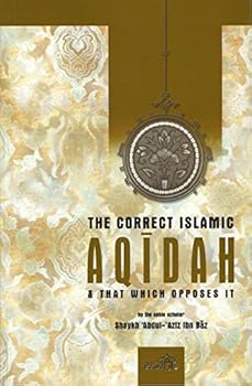 Paperback The Correct Islamic Aqidah and That Which Opposes It Book