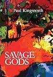 Savage Gods: A crisis of words (Field Notes)