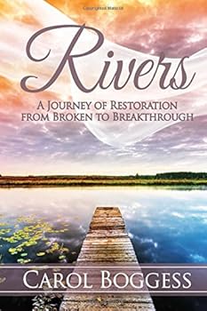 Paperback Rivers: A Journey of Restoration from Broken to Breakthrough Book
