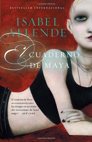 El Cuaderno De Maya: Una Novela Spanish Edition By Isabel Allende 2012-06-05 El Cuaderno De Maya: Una Novela Spanish Edition By Isabel Allende 2012-06-05