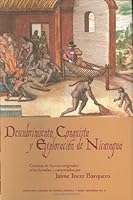 Descubrimiento, Conquista y Exploracion de Nicaragua 9992401710 Book Cover