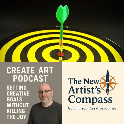 Setting Creative Goals Without Killing The Joy