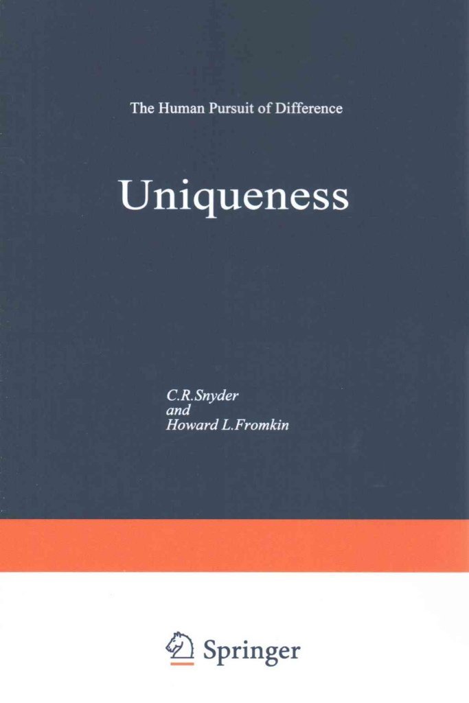 [(Uniqueness : The Human Pursuit of Difference)] [By (author) C. R. Snyder ] published on (March, 2012)