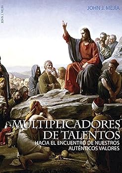 Paperback Multiplicadores de talentos. Hacia el encuentro de nuestros autenticos valores (Spanish Edition) [Spanish] Book