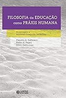 Filosofia da Educação. Como Práxis Humana (Em Portuguese do Brasil) 8524924713 Book Cover