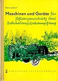  Maschinen und Geräte für Pflanzenschutz und Schädlingsbekämpfung