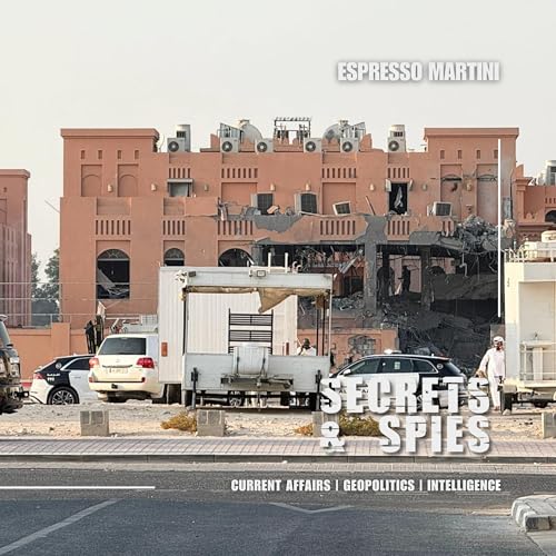 S10 Ep3: Espresso Martini | Five Eyes Fractures, Israel’s Doha Strike, and Tradecraft for Civvies Podcast Por arte de portada