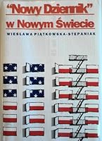 "Nowy Dziennik" w nowym świecie: Pismo i jego rola ideowo-polityczna (Studia i monografie / Uniwersytet Opolski) 8387635898 Book Cover