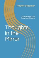 Thoughts in the Mirror : Making Sense Out of Thoughts and Dreams 1710063009 Book Cover