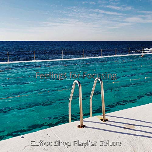 Amazon MusicでCoffee Shop Playlist DeluxeのFeelings for Focusingを再生する