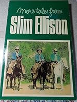 More Tales from Slim Ellison 0816506817 Book Cover