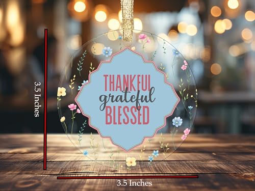 Enfeite de acrílico Thankful Grateful Blessed 8,89 cm, design floral de transferência UV, presentear