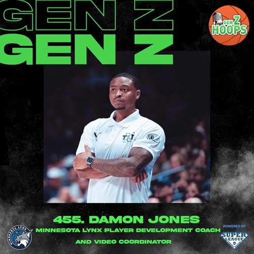 455. Damon Jones - Player Development Coach And Video Coordinator For The Minnesota Lynx Podcast Por  arte de portada