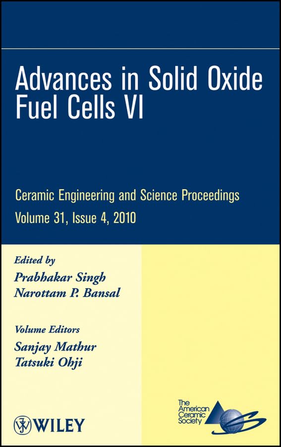 Buy Advances in Solid Oxide Fuel Cells VI, Volume 31, Issue 4: A Collection of Papers Presented at the 34th International Conference on Advanced Ceramics ... (Ceramic Engineering and Science Proceedings) — BookShops.in