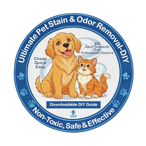 Ultimate Pet Stain & Odor Removal-DIY Guide: Pet Stain Removal- Safe, effective & cheap