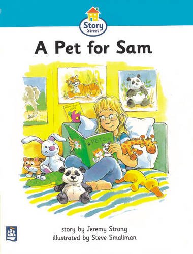 Story Street Beginner Stage Step 2: A Pet for Sam (Pack of Six) (LITERACY LAND)