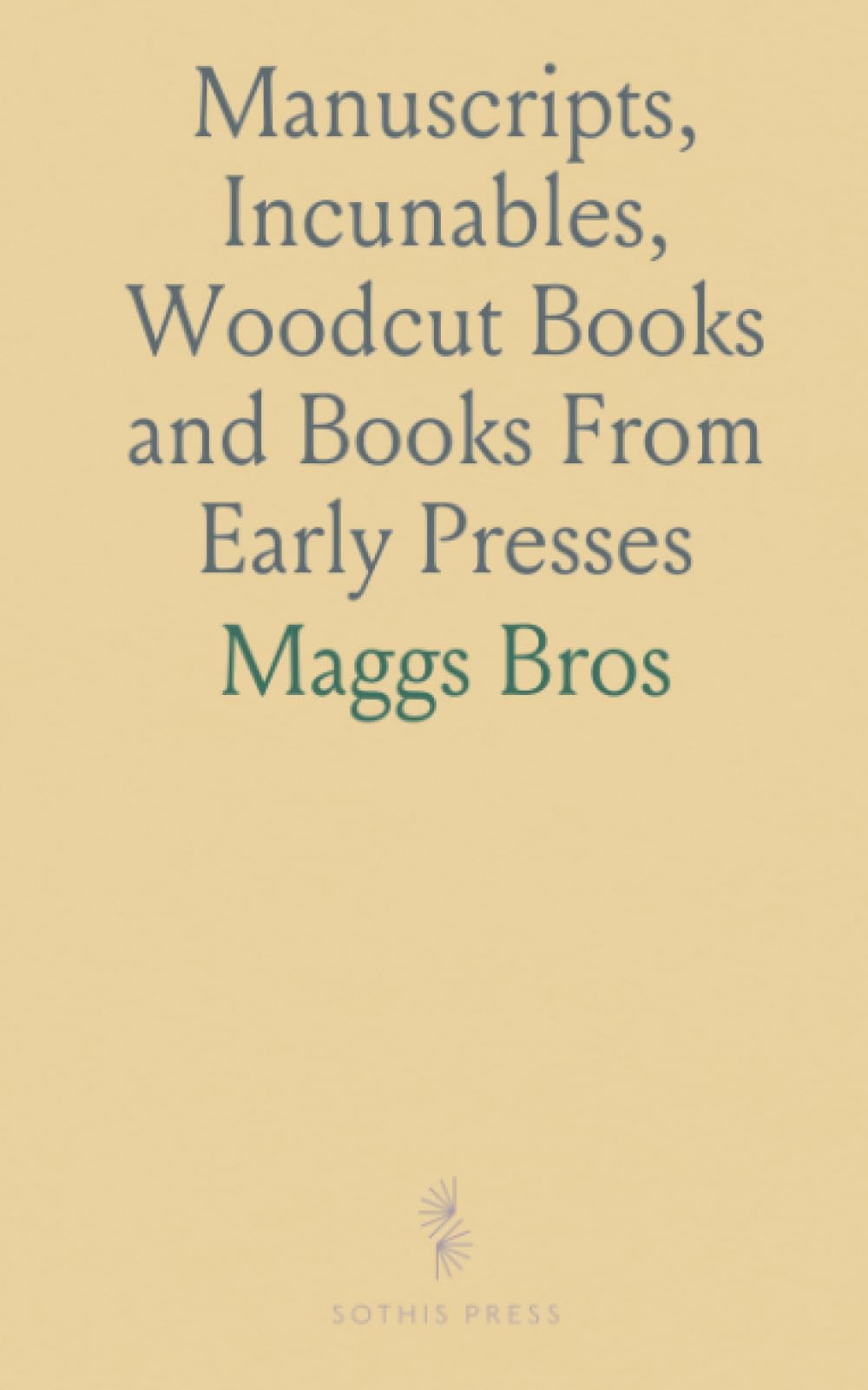 Manuscripts, Incunables, Woodcut Books and Books From Early Presses