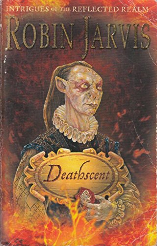 Deathscent: Intrigues of the Reflected Realm: 1 (Intrigues of the Reflected Realm S.)