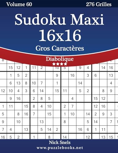 Sudoku Maxi 16x16 Gros Caractères - Diabolique - Volume 60 - 276 Grilles (French Edition)