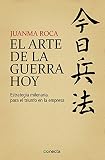 arte y cultura  El arte de la guerra hoy: Estrategia milenaria para el triunfo en la empresa (CONECTA)