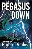 Pegasus Down: A Donovan Nash Thriller (6)
