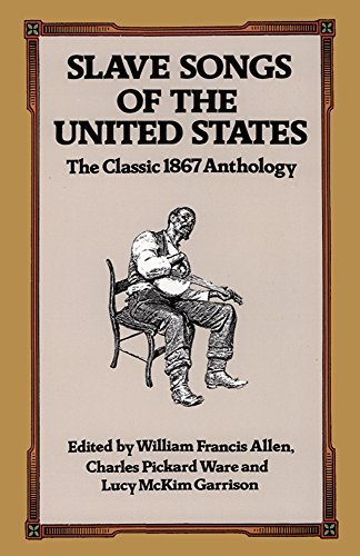 Image of Slave Songs of the United States: The Classic 1867 Anthology (1995-07-06)
