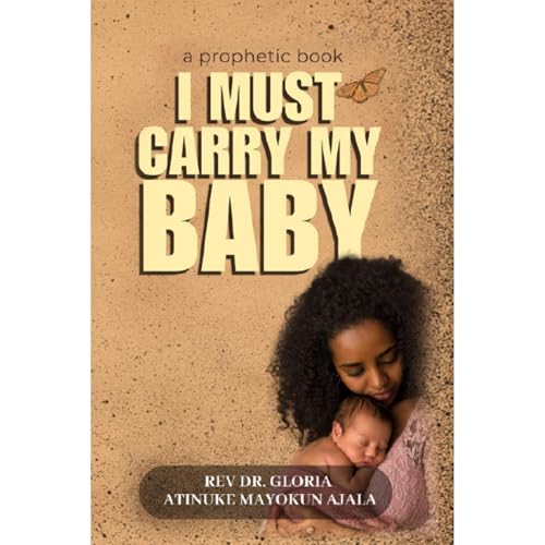 I MUST CARRY MY BABY Audiolibro Por GLORIA ATINUKE MAYOKUN AJALA arte de portada