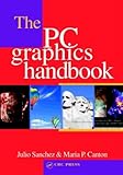 canton reference 8k  The PC Graphics Handbook: A Reference Manual on PC Graphics Hardware and Software (English Edition)