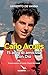 Beato Carlo Acutis. 15 Anni Di Amicizia Con Dio - 3