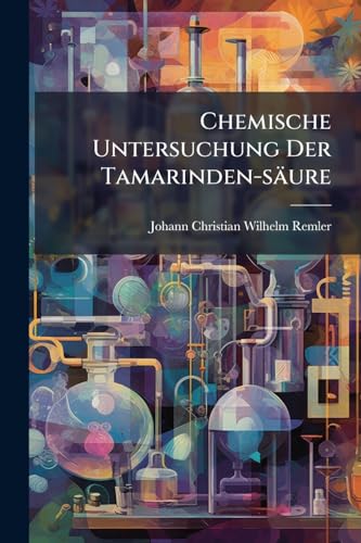 Chemische Untersuchung Der Tamarinden-säure