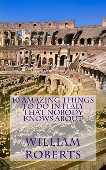Paperback 10 Amazing Things to Do in Italy That Nobody Knows About Book