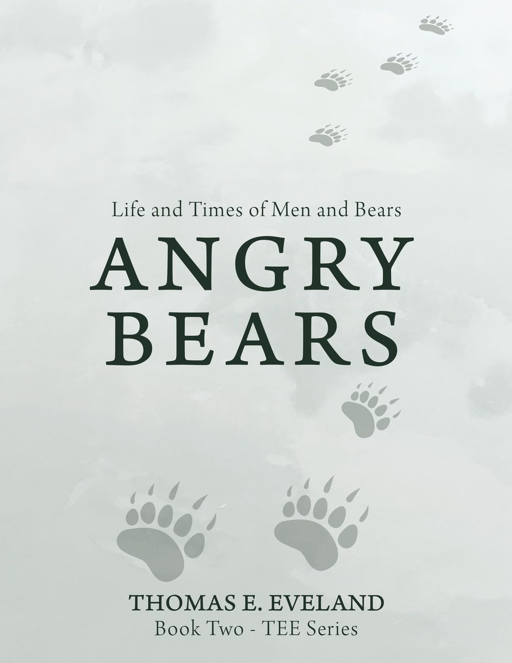 Angry Bears: Life and Times of Men and Bears
