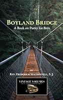 Boyland Bridge: A Book on Purity for Boys B09MYWY1RM Book Cover