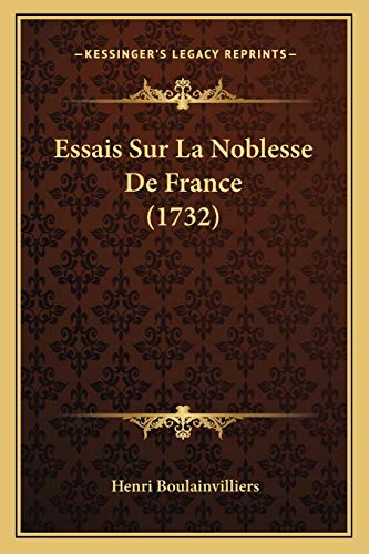 Essais Sur La Noblesse De France (1732) (French Edition)