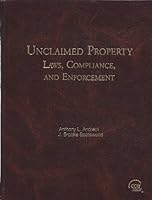 Unclaimed property: Laws, compliance, and enforcement 0808007777 Book Cover