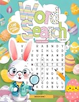 Word Search for Kids: Easter Version: Over 100 Large Print Puzzles Across Various Easter Themes | Fun Game to Enhance Vocabulary and Practice Spelling for Ages 4-8! B0CY57683F Book Cover