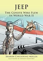 Jeep: The Coyote Who Flew in World War II 0986079901 Book Cover
