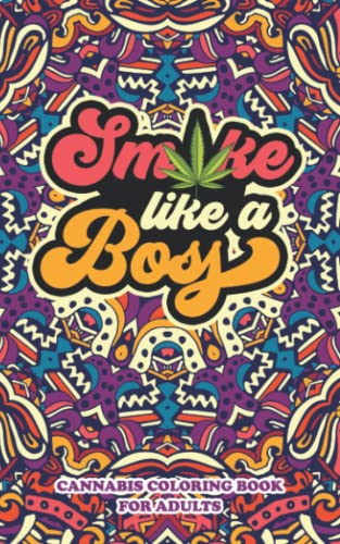 Smoke Like A Boss Cannabis Coloring Book For Adults: Stoner Quotes Coloring Book For Men And Women. Funny Weed Lover Coloring Book For Potheads Portable Pocket Size Marijuana Activity Book image 2