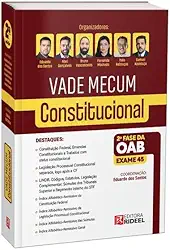 vade Mecum Constitucional - 2ª fase da OAB – EXAME 45