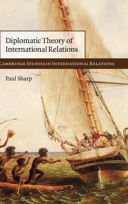 Diplomatic Theory of International Relations (Cambridge Studies in International Relations, Series 111)