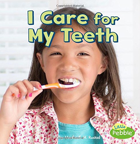 I Care for My Teeth (Healthy Me) I Care for My Teeth (Healthy Me)