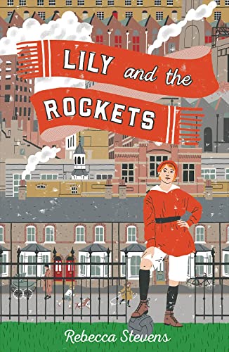 Lily and the Rockets: a celebration of women's football, perfect for the 2023 FIFA Women's World Cup